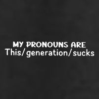 My Pronouns Are This Generation Sucks 7 Panel Mesh Trucker Snapback Hat