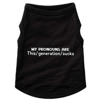 My Pronouns Are This Generation Sucks Doggie Tank