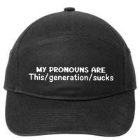 My Pronouns Are This Generation Sucks 7-Panel Snapback Hat