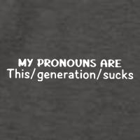 My Pronouns Are This Generation Sucks Vector Backpack