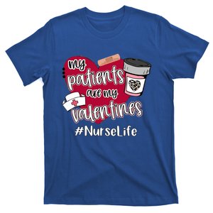 My Patients Are My Valentines Nurse Life Love Gift T-Shirt