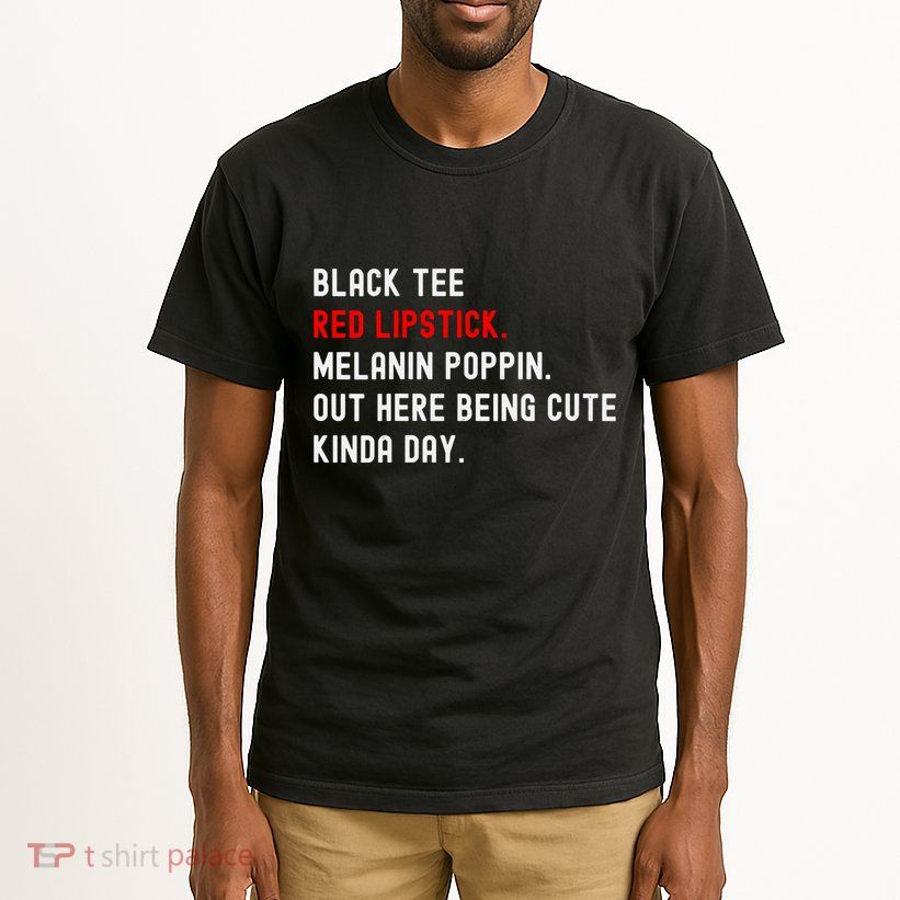 Melanin Poppin Black Print Red Lipstick Saying Tall T-Shirt