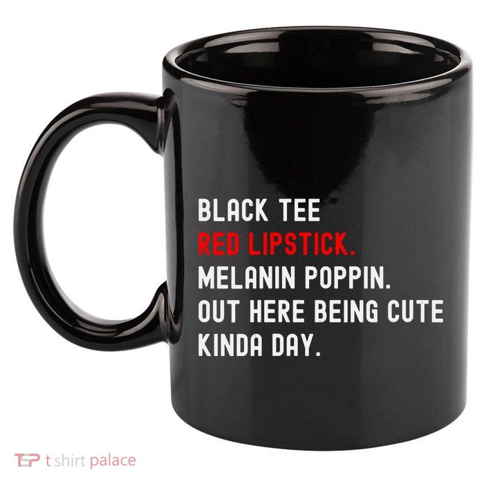 Melanin Poppin Black Print Red Lipstick Saying 11oz C Handle Ceramic Mug