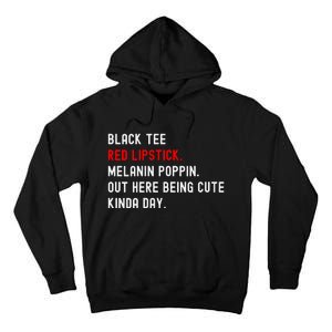 Melanin Poppin Black Print Red Lipstick Saying Tall Hoodie