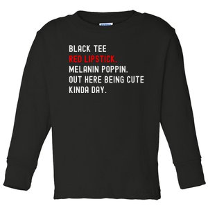 Melanin Poppin Black Print Red Lipstick Saying Toddler Long Sleeve Shirt