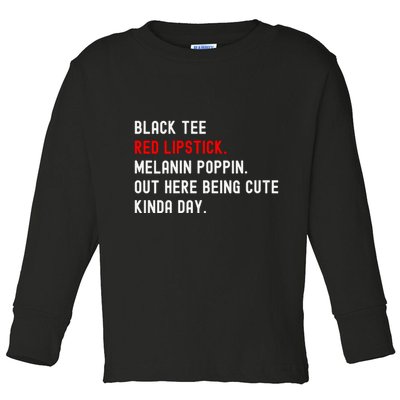 Melanin Poppin Black Print Red Lipstick Saying Toddler Long Sleeve Shirt
