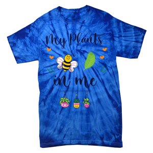 My Plants Becute Giftleaf In Me Cute Gift Funny Plant Mom Gift Tie-Dye T-Shirt