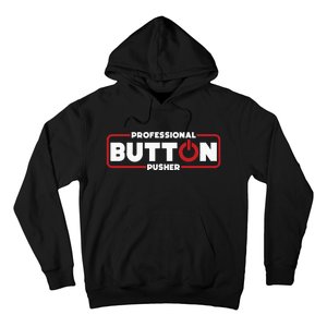 Machinist Professional Button Pusher Machinist Hoodie