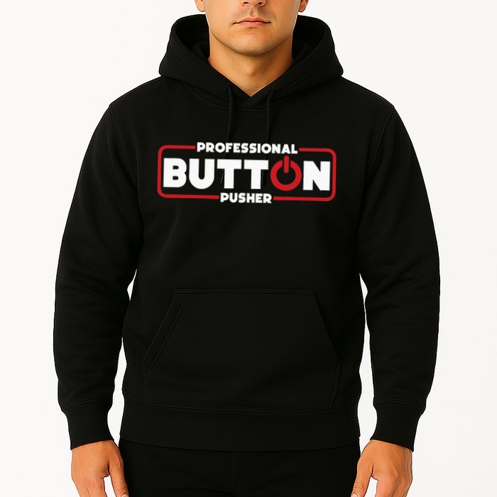 Machinist Professional Button Pusher Machinist Hoodie