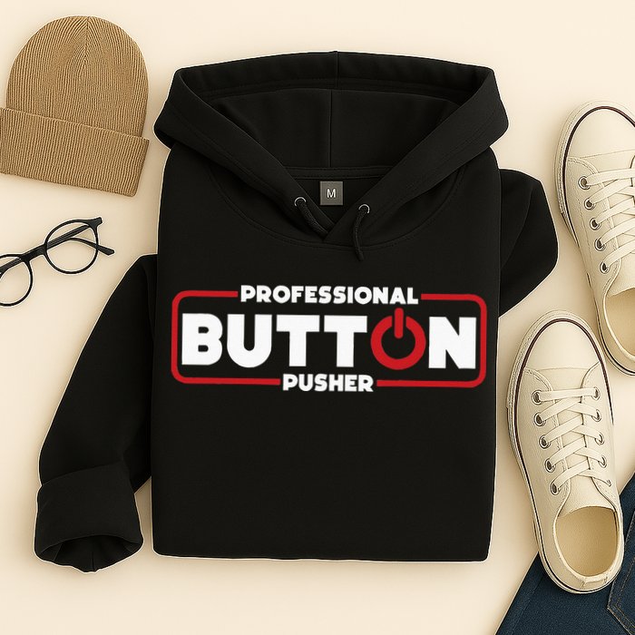 Machinist Professional Button Pusher Machinist Hoodie
