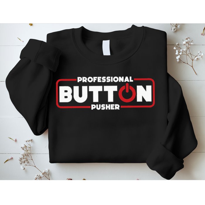 Machinist Professional Button Pusher Machinist Sweatshirt