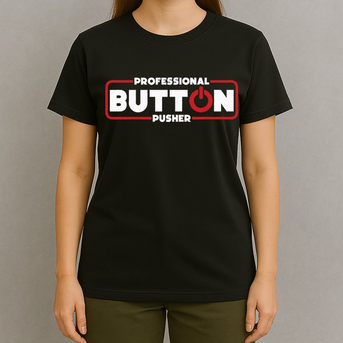Machinist Professional Button Pusher Machinist T-Shirt