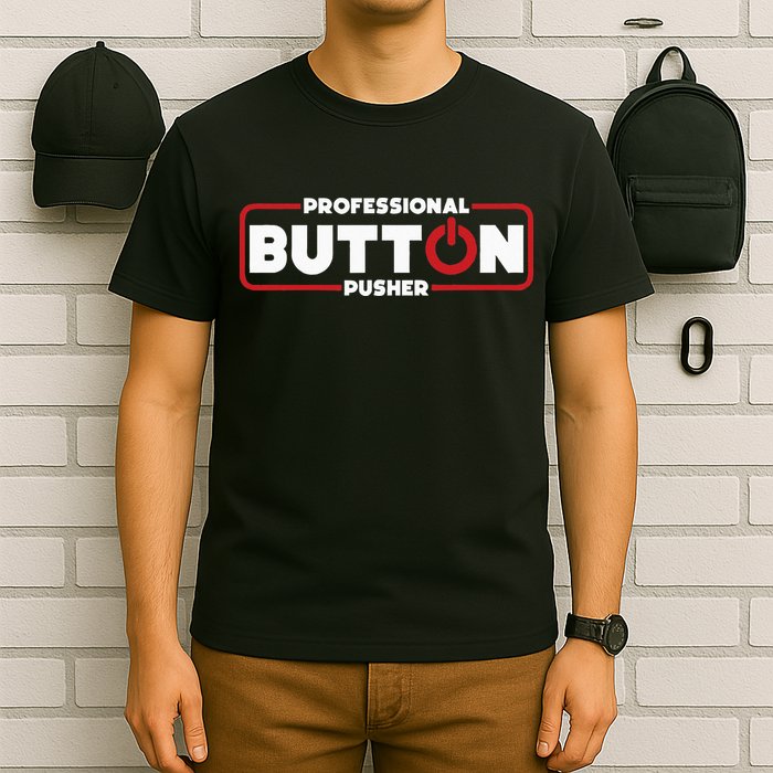 Machinist Professional Button Pusher Machinist T-Shirt