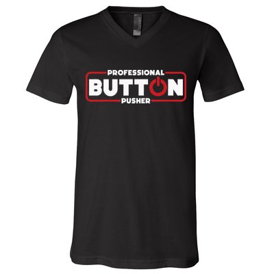 Machinist Professional Button Pusher Machinist V-Neck T-Shirt