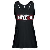 Machinist Professional Button Pusher Machinist Ladies Essential Flowy Tank
