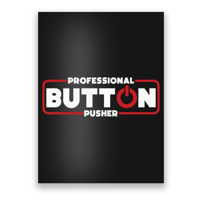 Machinist Professional Button Pusher Machinist Poster