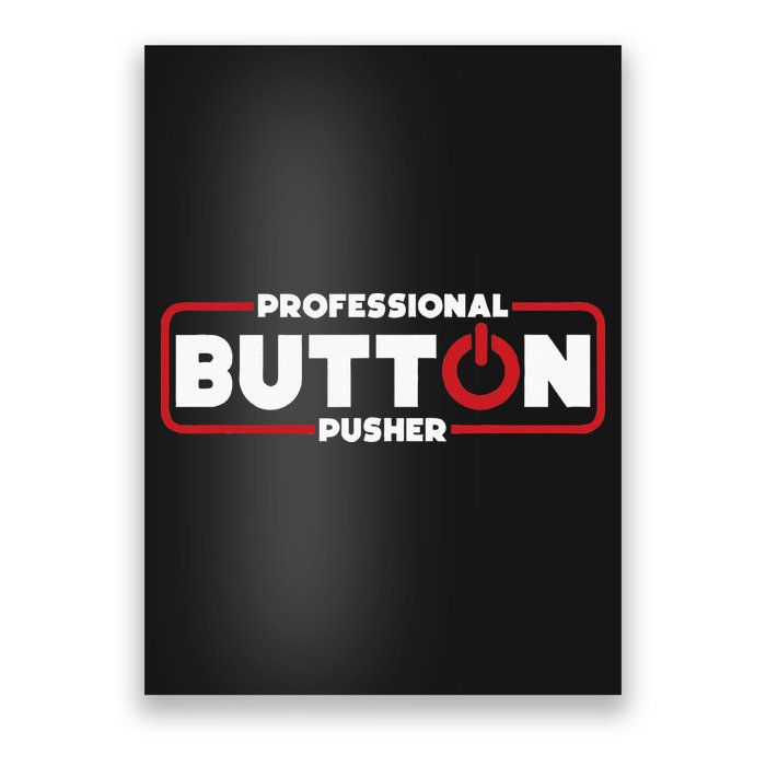 Machinist Professional Button Pusher Machinist Poster