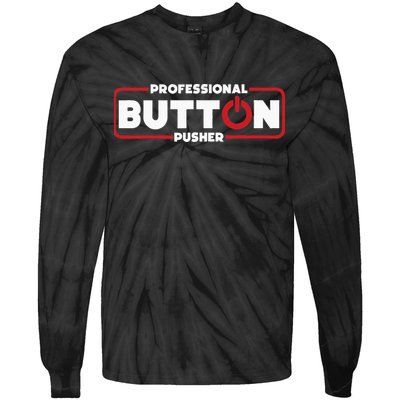 Machinist Professional Button Pusher Machinist Tie-Dye Long Sleeve Shirt