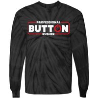 Machinist Professional Button Pusher Machinist Tie-Dye Long Sleeve Shirt