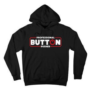 Machinist Professional Button Pusher Machinist Tall Hoodie