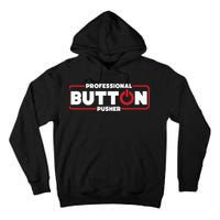 Machinist Professional Button Pusher Machinist Tall Hoodie