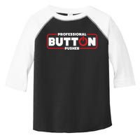 Machinist Professional Button Pusher Machinist Toddler Fine Jersey T-Shirt