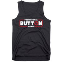 Machinist Professional Button Pusher Machinist Tank Top