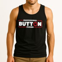 Machinist Professional Button Pusher Machinist Tank Top