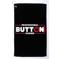 Machinist Professional Button Pusher Machinist Golf Towel
