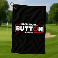Machinist Professional Button Pusher Machinist Golf Towel