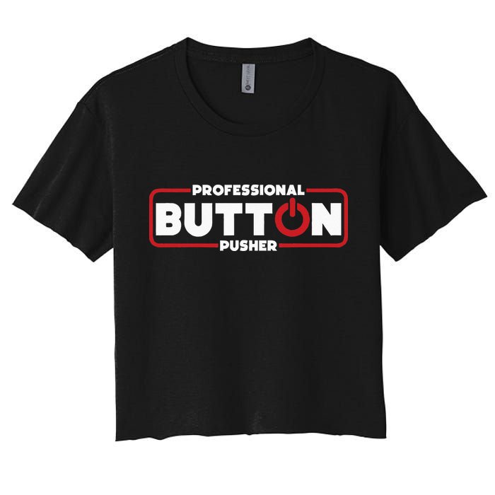 Machinist Professional Button Pusher Machinist Crop Top