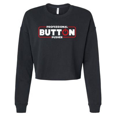 Machinist Professional Button Pusher Machinist Cropped Pullover Crew