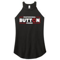 Machinist Professional Button Pusher Machinist Women's Perfect Tri Rocker Tank