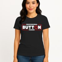 Machinist Professional Button Pusher Machinist Womens T-Shirt