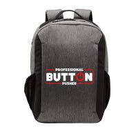Machinist Professional Button Pusher Machinist Vector Backpack