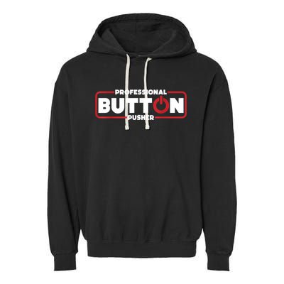 Machinist Professional Button Pusher, Machinist Garment-Dyed Fleece Hoodie