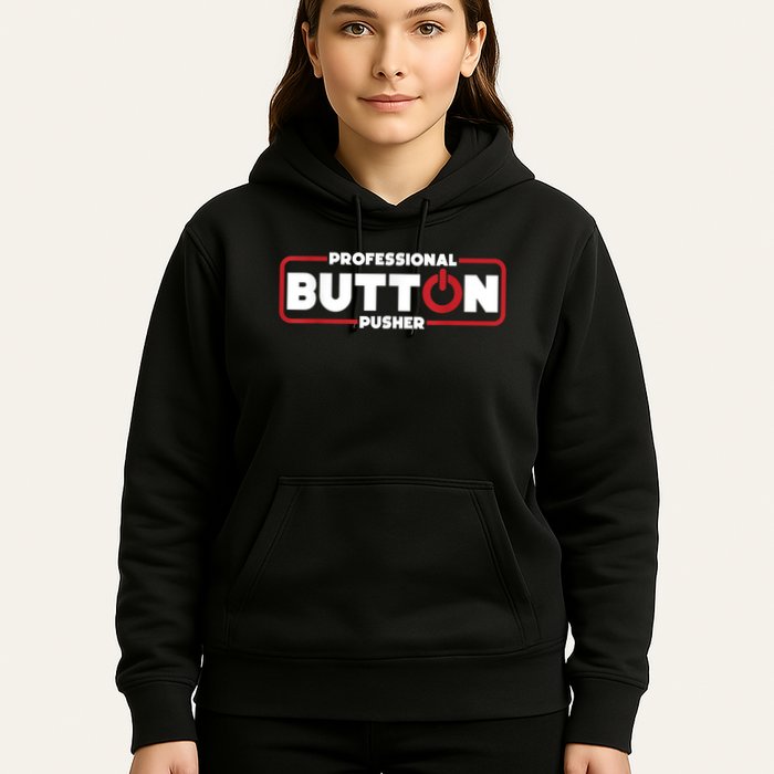 Machinist Professional Button Pusher, Machinist Hoodie