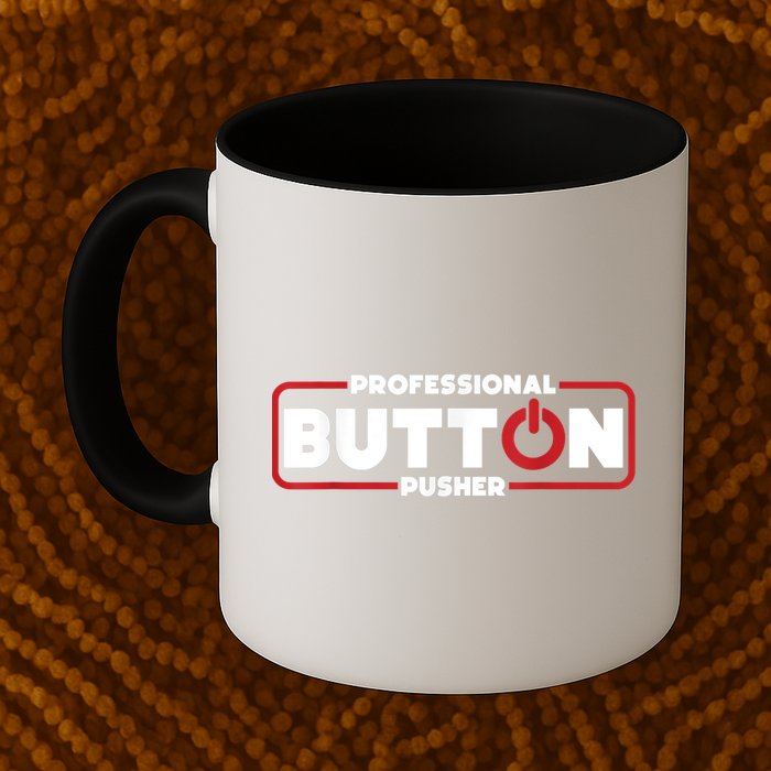 Machinist Professional Button Pusher, Machinist Mug