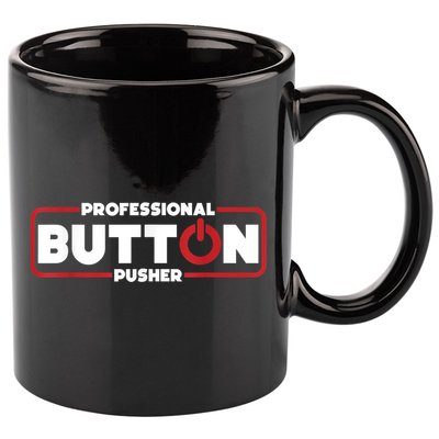 Machinist Professional Button Pusher, Machinist 11oz C Handle Ceramic Mug