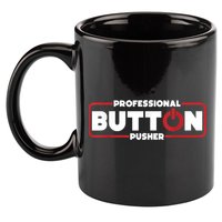 Machinist Professional Button Pusher, Machinist 11oz C Handle Ceramic Mug