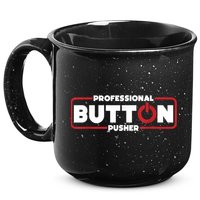Machinist Professional Button Pusher, Machinist 15oz Campfire Ceramic Mug