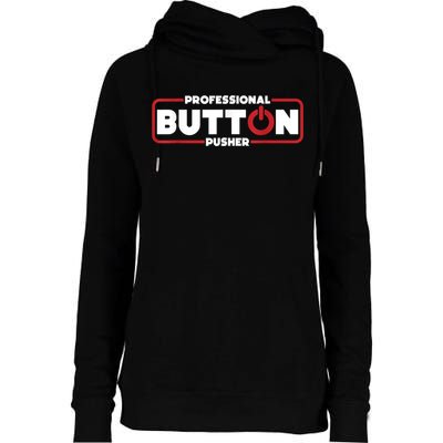 Machinist Professional Button Pusher, Machinist Womens Funnel Neck Pullover Hood