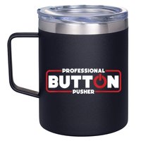 Machinist Professional Button Pusher, Machinist 12oz Stainless Steel Coffee Mug
