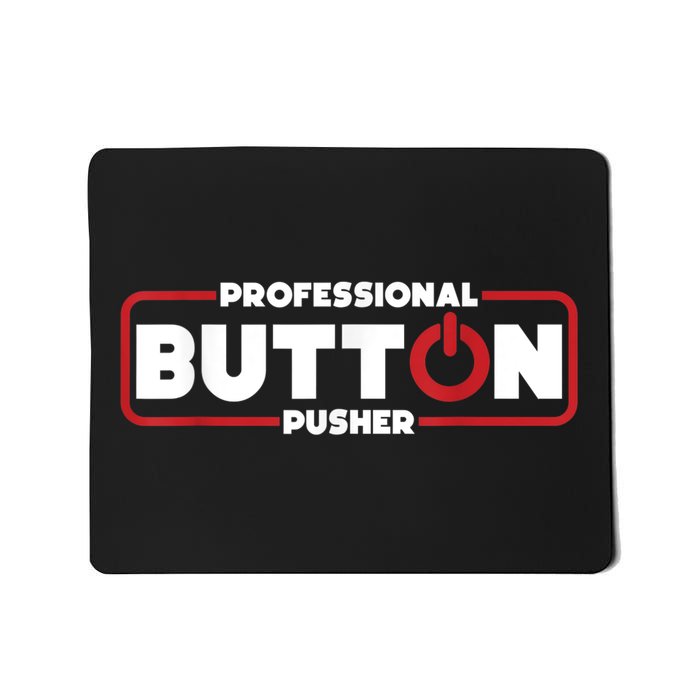 Machinist Professional Button Pusher, Machinist Mousepad