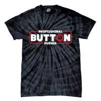 Machinist Professional Button Pusher, Machinist Tie-Dye T-Shirt