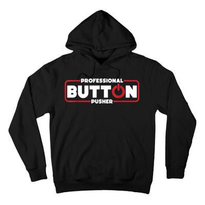 Machinist Professional Button Pusher, Machinist Tall Hoodie
