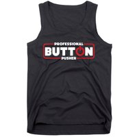 Machinist Professional Button Pusher, Machinist Tank Top