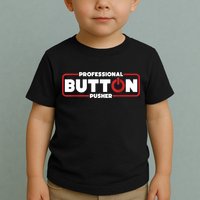 Machinist Professional Button Pusher, Machinist Toddler T-Shirt