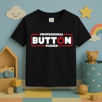Machinist Professional Button Pusher, Machinist Toddler T-Shirt
