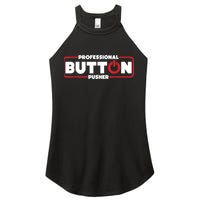 Machinist Professional Button Pusher, Machinist Women's Perfect Tri Rocker Tank